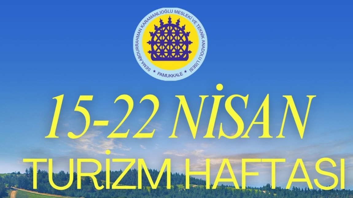 15-22 NİSAN TURİZM HAFTASI KUTLU OLSUN